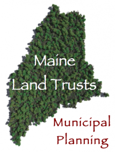 Maine Land Trusts Municipal Planning