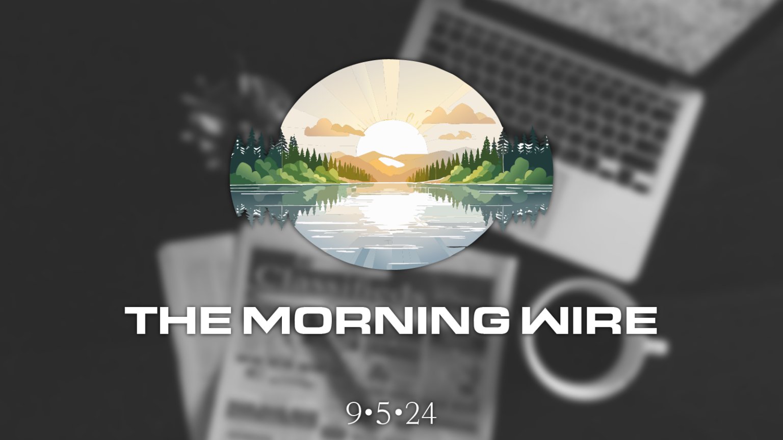 The Morning Wire: Election Integrity Hardball, an Untrustworthy Trust, and a Return to the Classroom