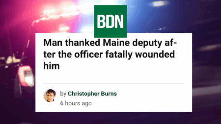 “Dead Man Thanks Maine Cop For Killing Him Dead”