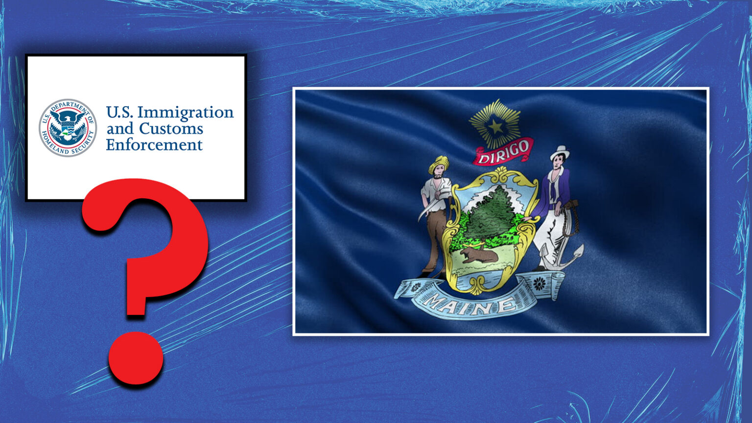ICE Surge in Maine Ends, But the Political Fight Is Just Getting Started